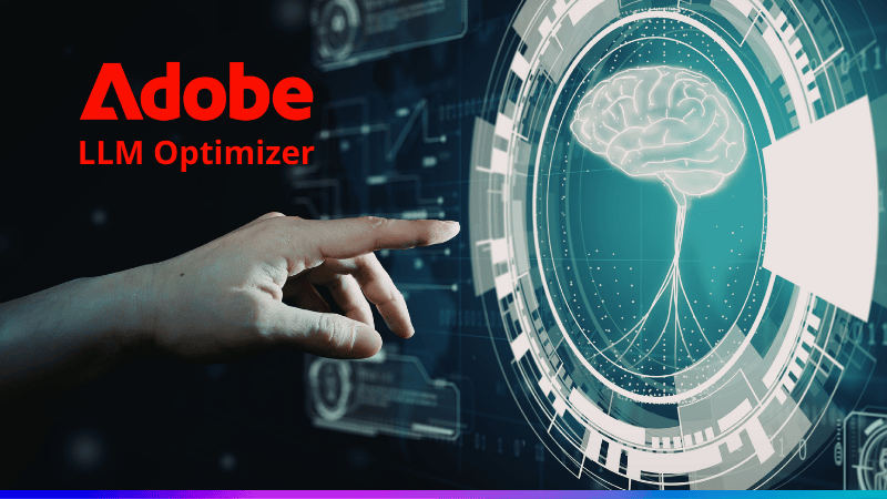 Adobe LLM Optimizer sai na frente na era do GEO